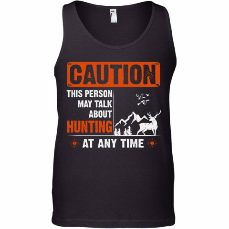 Caution This Person May Talk About Hunting At Any Time Tank Top