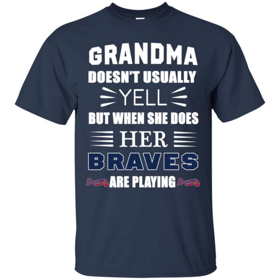 Cool Grandma Doesn’t Usually Yell She Does Her Atlanta Braves T Shirts