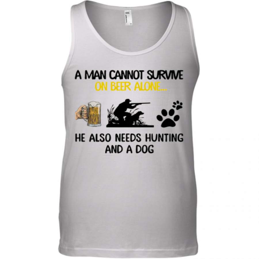 A Man Cannot Survive On Beer Alone He Also Needs Hunting And A Dog Tank Top