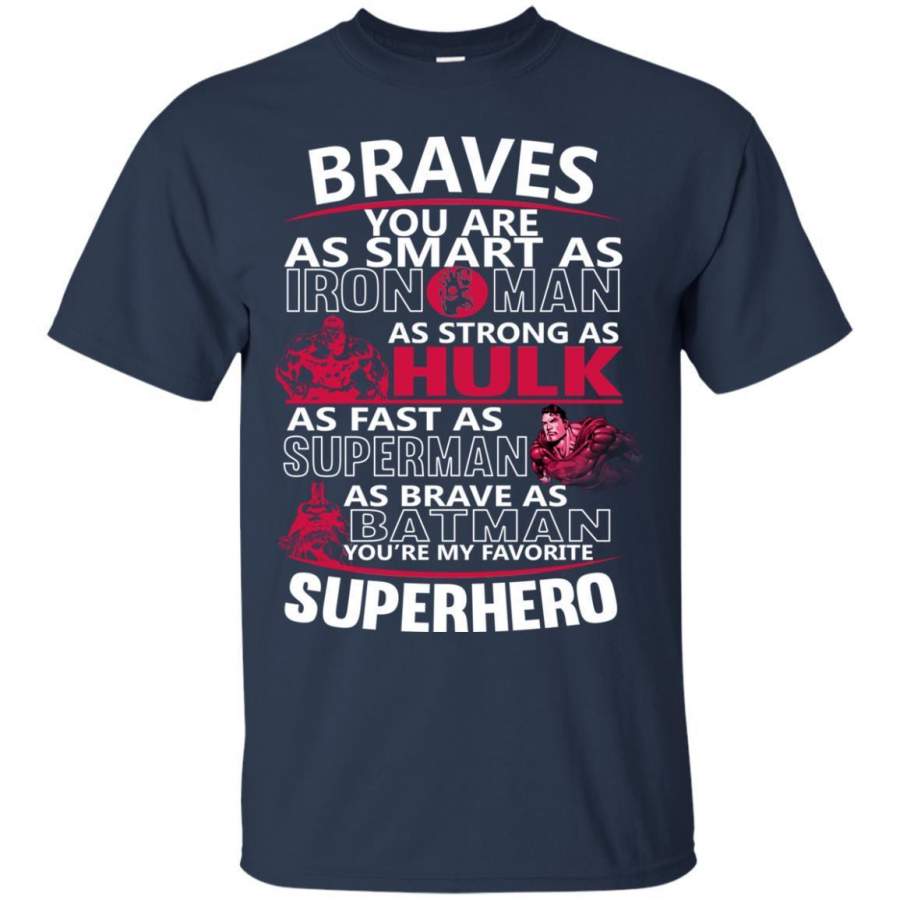 Atlanta Braves You’re My Favorite Super Hero T Shirts