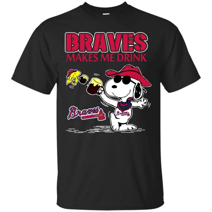 Atlanta Braves Makes Me Drinks T Shirt