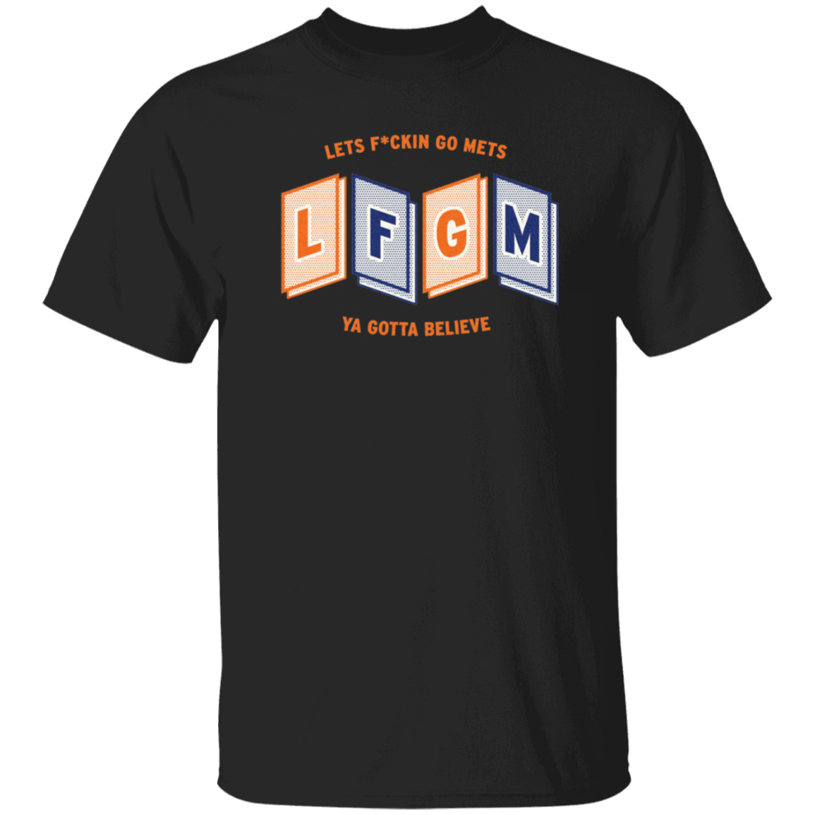 LFGM Shirt Ya Gotta Believe New York Mets T-Shirt Gift For Boyfriend Love Baseball