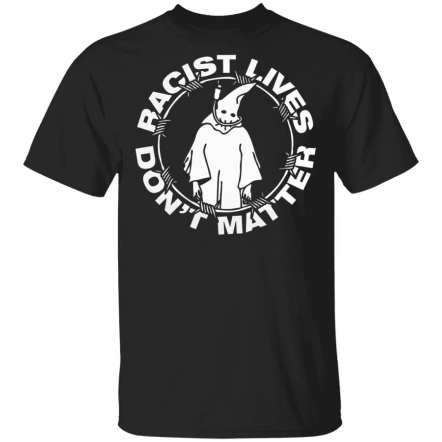 Ghost Racist Lives Don’t Matter T-Shirt Anti Racism Be Kind BLM Equality Shirt