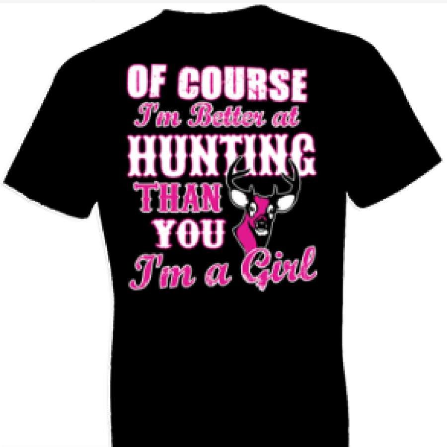 Better Hunting Country Tshirt