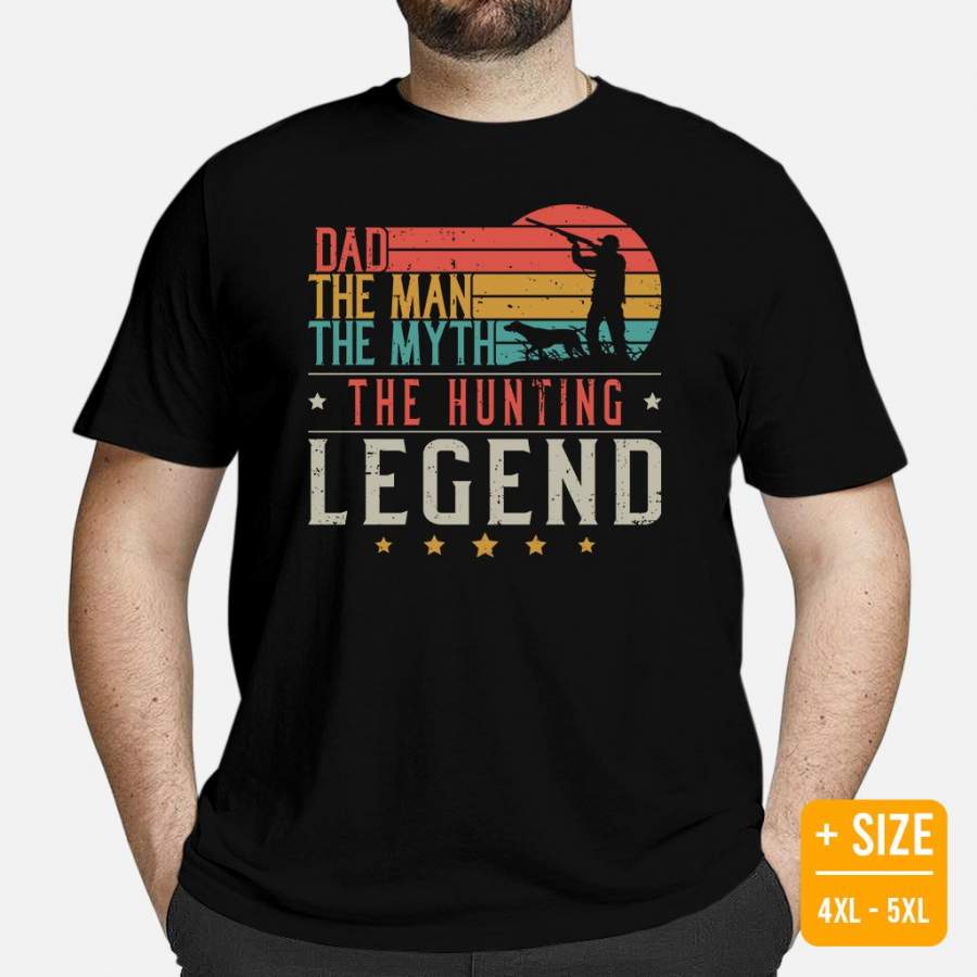 Dad The Man The Myth The Hunting Legend T-shirt for Men Vintage Shotgun Hunting Dad Shirt Bird Small Game Hunter Graphic Plus Size Tee