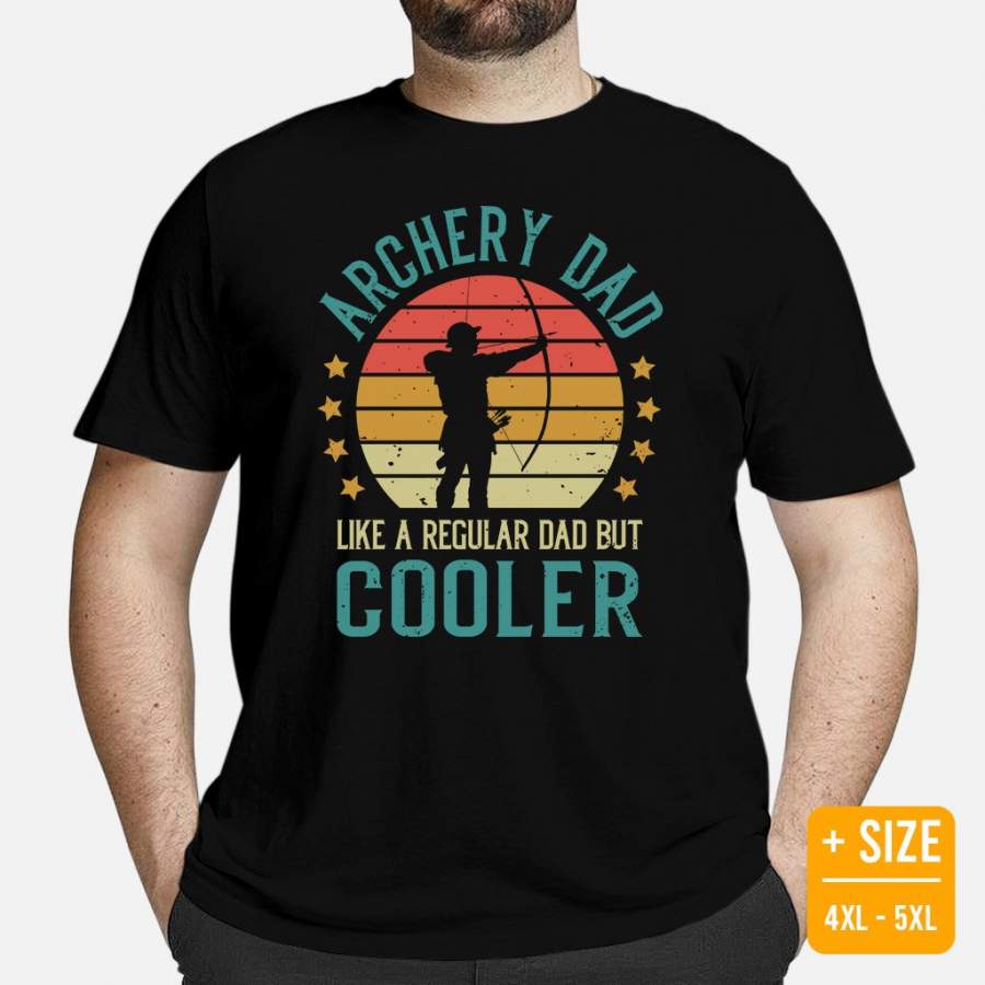 Archery Dad Like A Normal Dad But Cooler T-Shirt Vintage Bow Hunting Archery Dad Shirt Father’s Day Gift for Archer Plus Size Unisex Tee