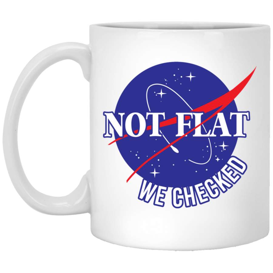 NASA Not Flat We Checked White Mug