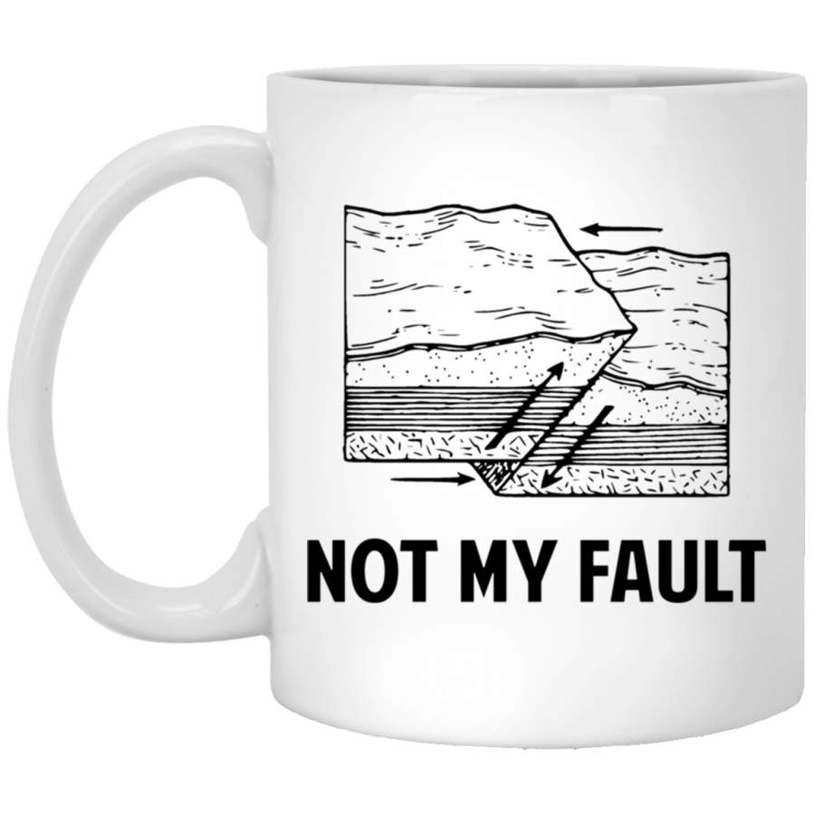 Not My Fault White Mug