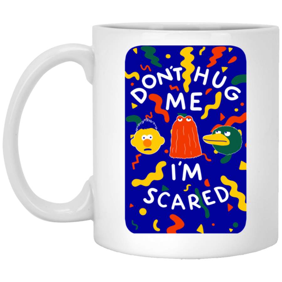 DONT HUG ME IM SCARED Classic White Mug