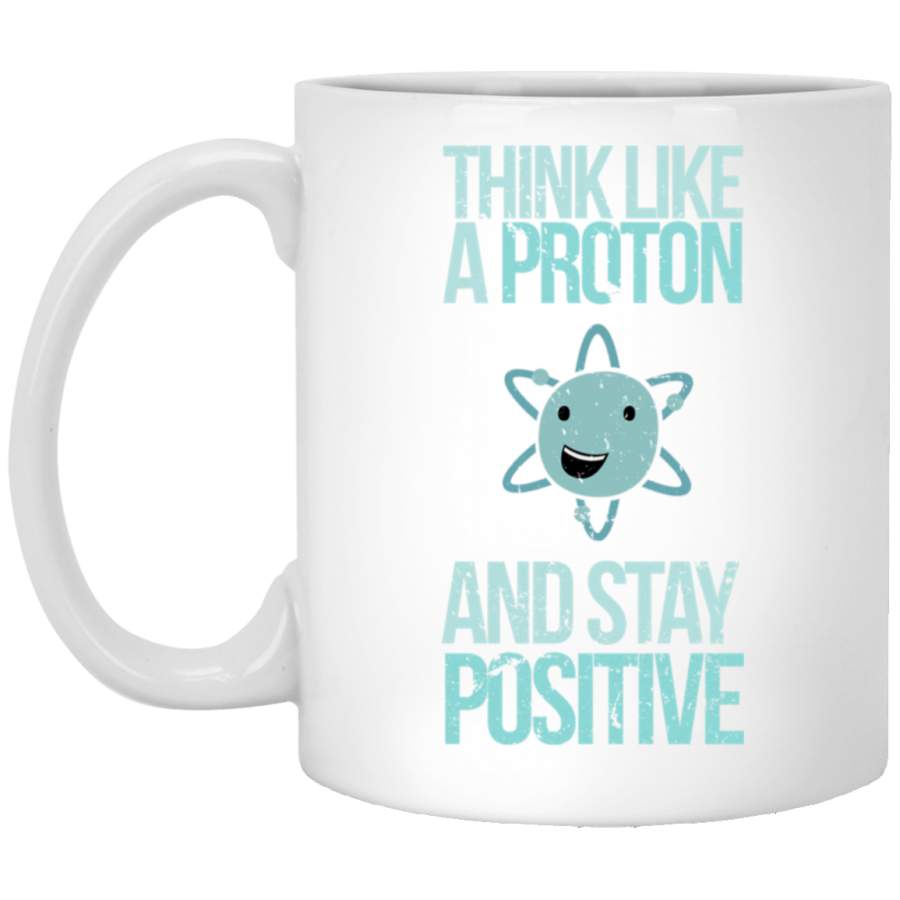 Excuse Me While I Science Think Like A Proton and Stay Positive Baseball ? Sleeve White Mug