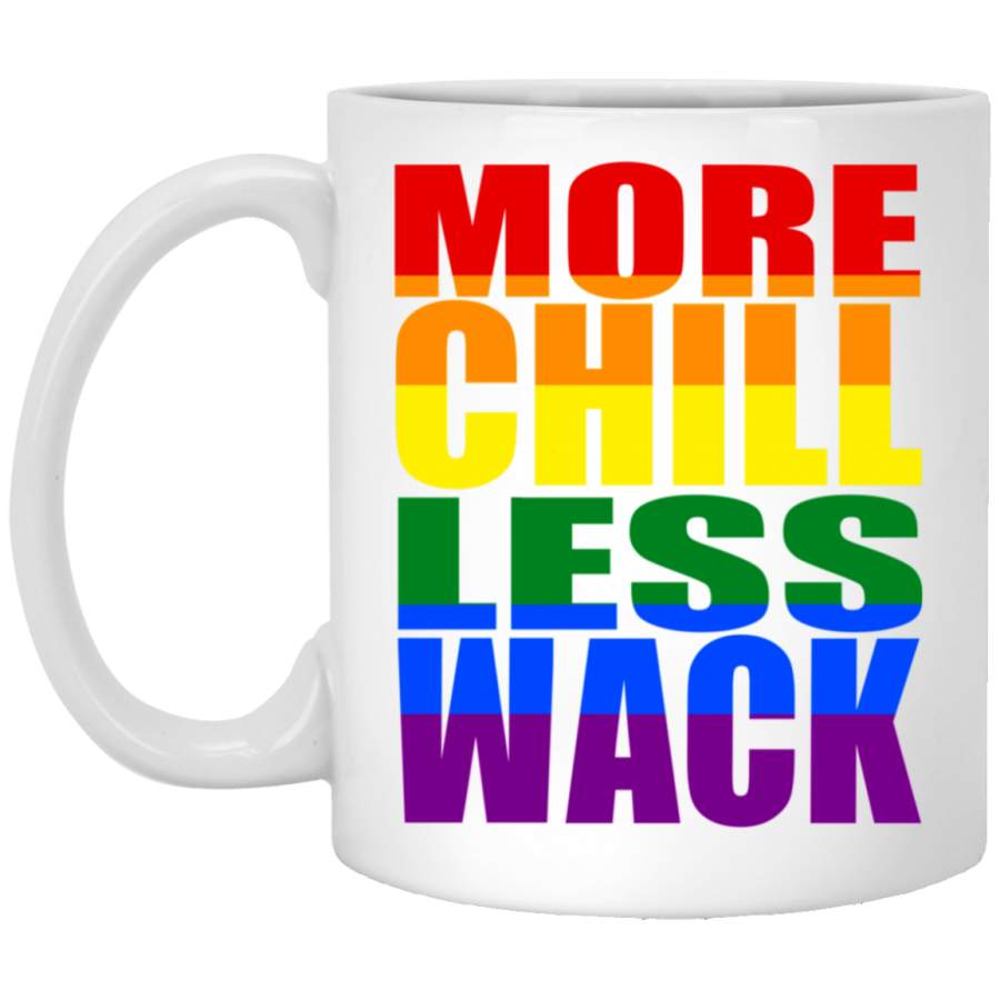 More Chill Less Wack White Mug