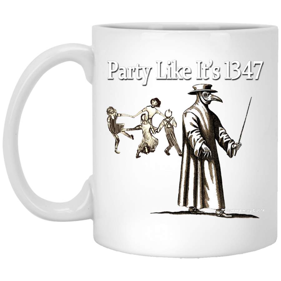 Party Like It&x27;s 1347 White Mug