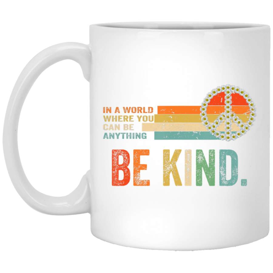 Kindness In A World Where You Can Be Anything Be Kind Autism White Mug