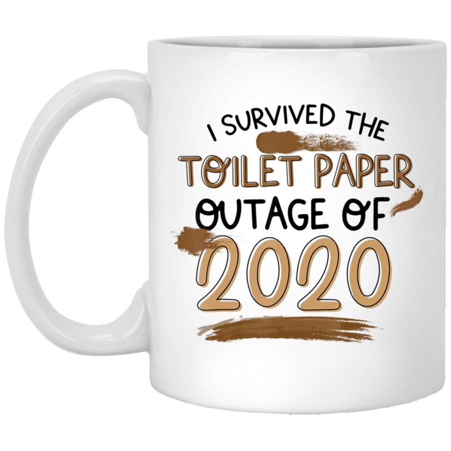 I Survived The Toilet Paper Outage Funny White Mug