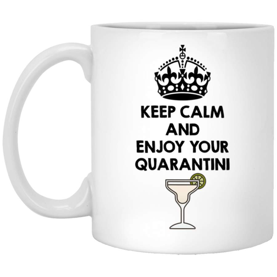 Keep Calm and enjoy your Quarantini White Mug