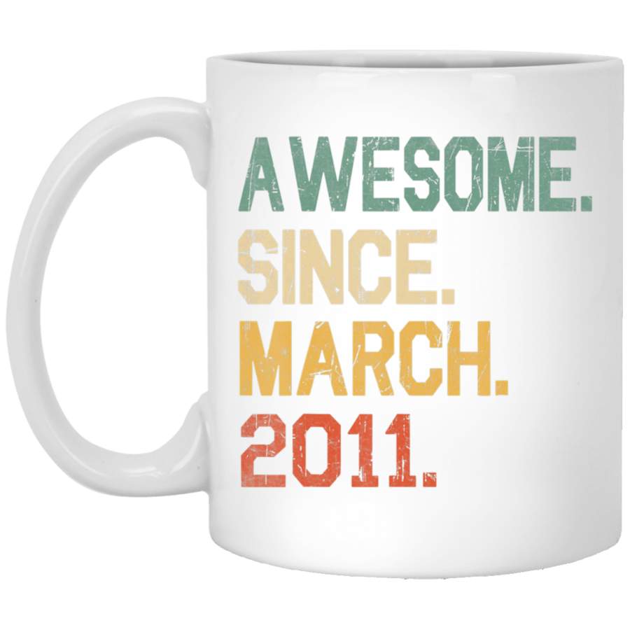 Awesome Since March 2011 9 years old Birthday Gifts White Mug