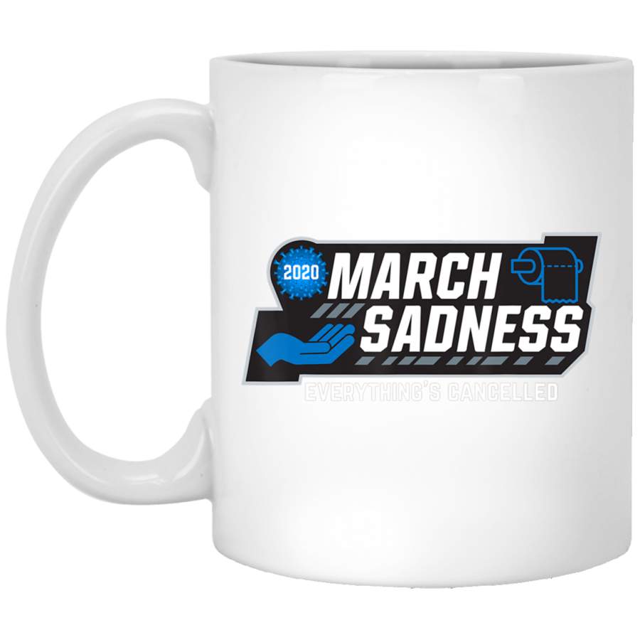 March Sadness Everythings Cancelled Parody Funny Basketball White Mug