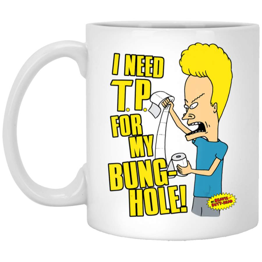 Beavis And Butt-Head I Need T.P. For My Bung-Hole White Mug