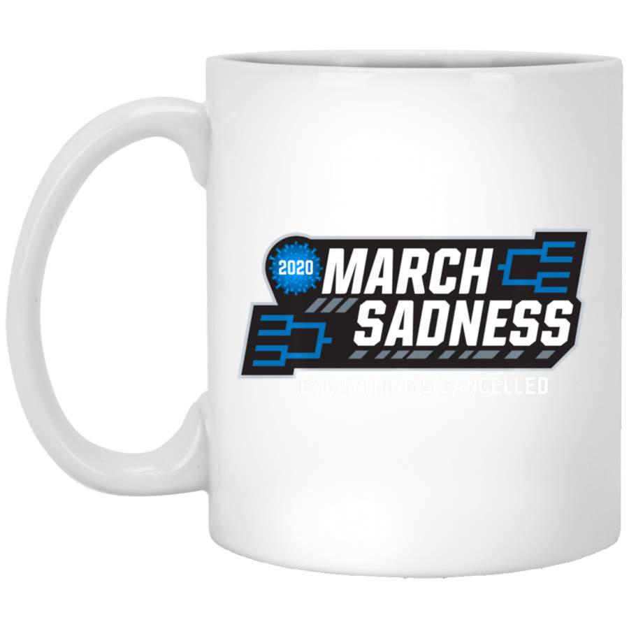 March Sadness Everythings Cancelled Parody Funny Basketball Pullover White Mug