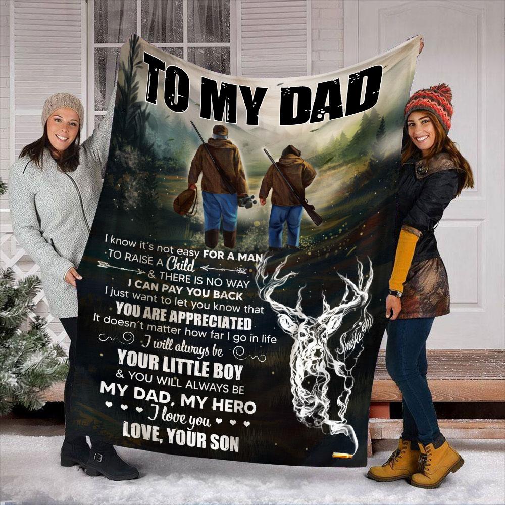 Hunting Son To My Dad I Know It’s Not Easy For Man to raise a child Fleece Blanket