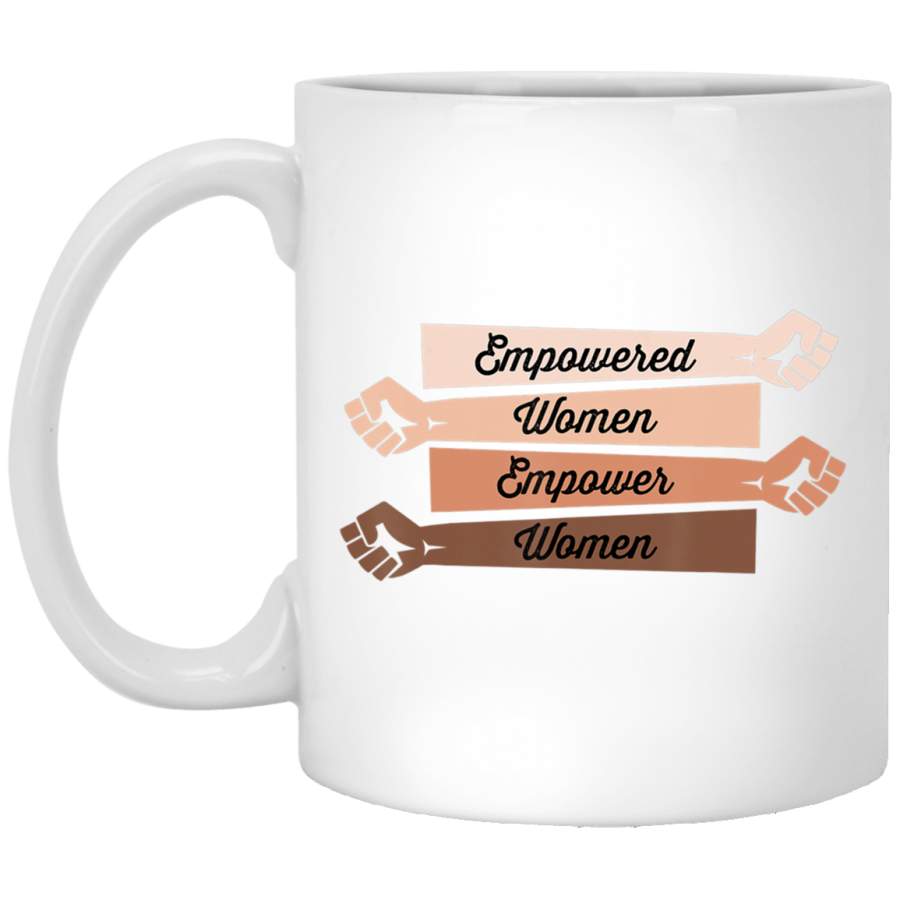 Feminist Empowered women empower women Strong Women White Mug