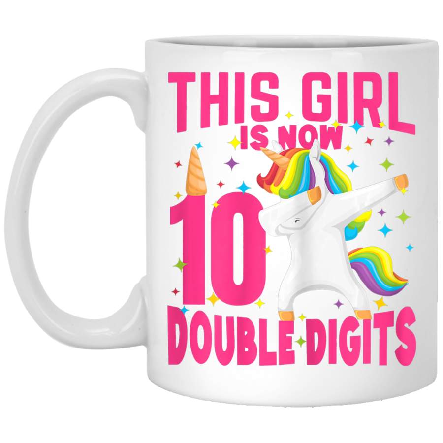 birthday girl , This Girl Is Now 10 Double Digits White Mug