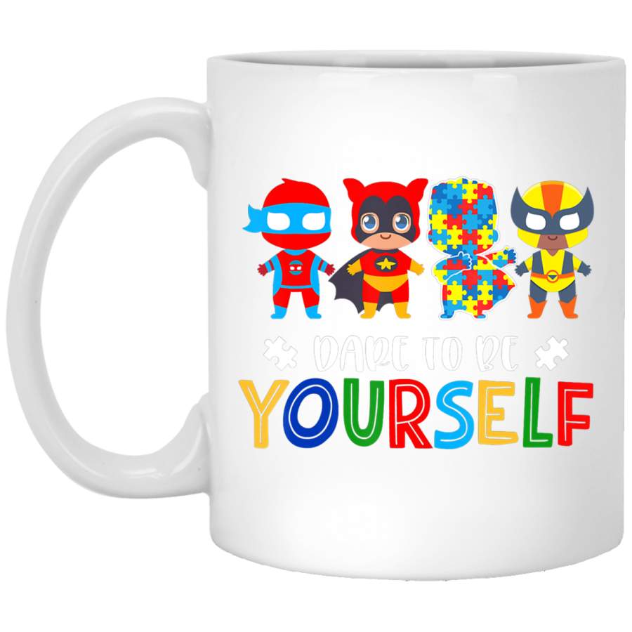 Dare to be yourself Autism Awareness Superheroes White Mug