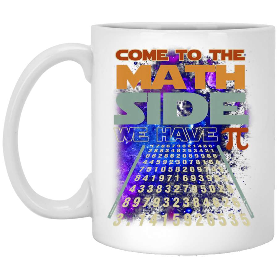 Come to The Math Side We Have Pi Pi day Math Gift White Mug