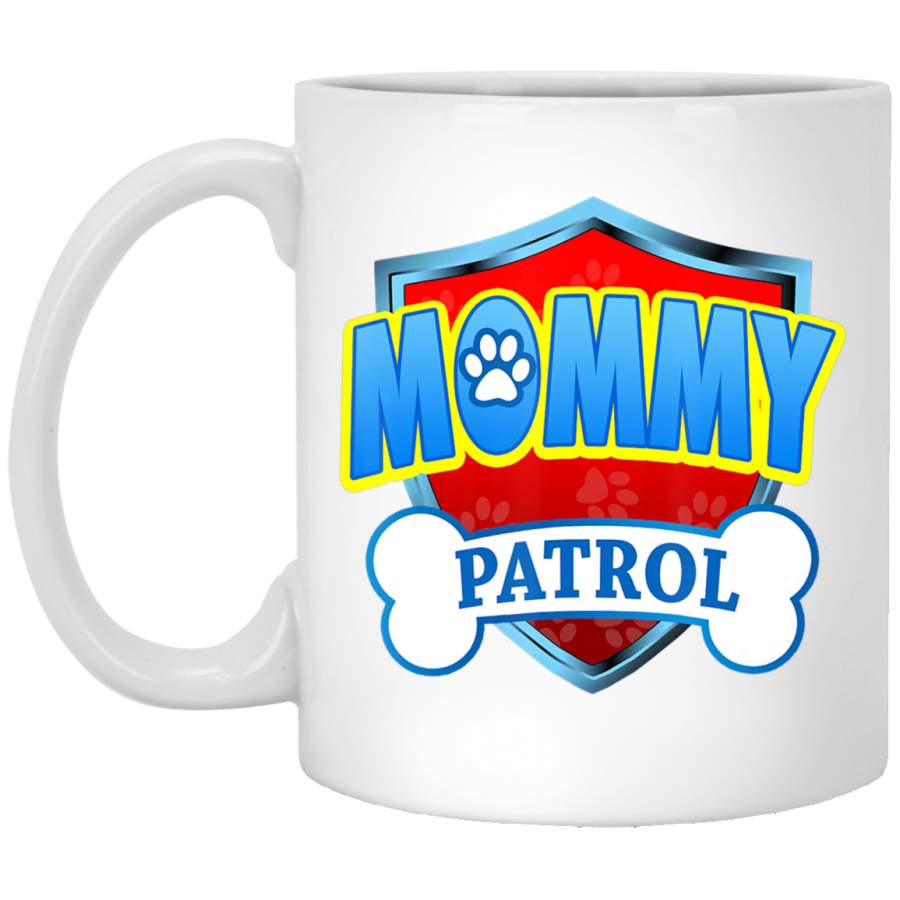 Funny Mommy Patrol – Dog Mom, Dad For Men Women White Mug