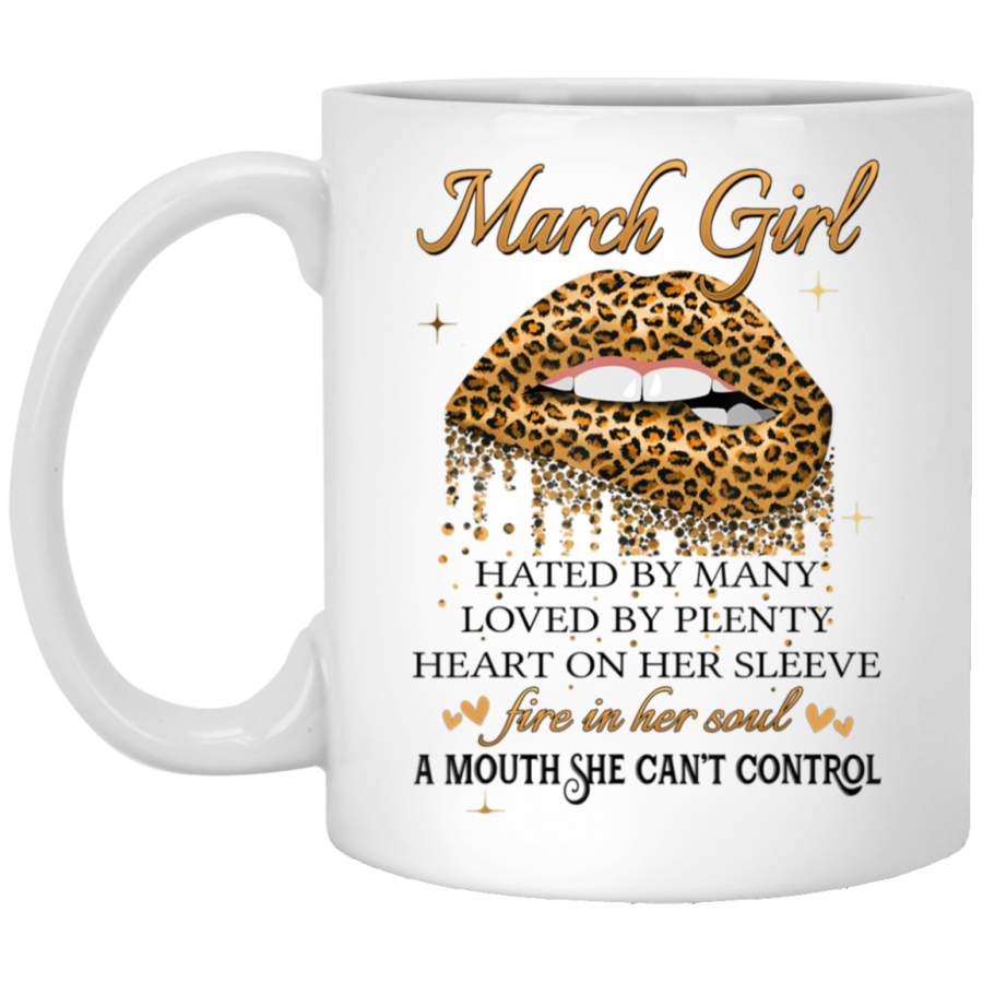 March Girl Hated by Many Leopard Lips Best Birthday White Mug