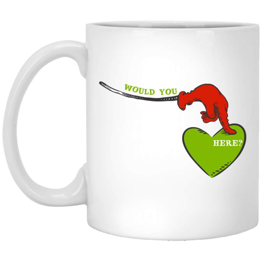 Dr Seuss Green Eggs and Ham quotWould You Herequot White Mug