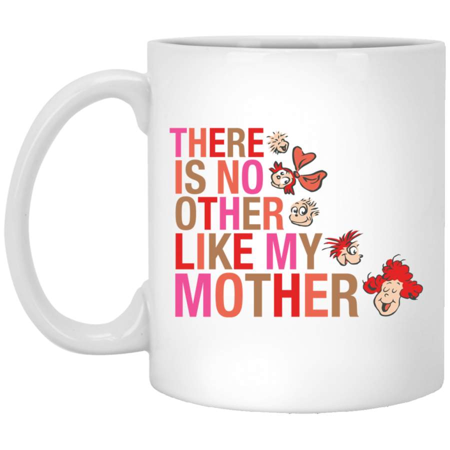 Dr Seuss No Other Like My Mother White Mug