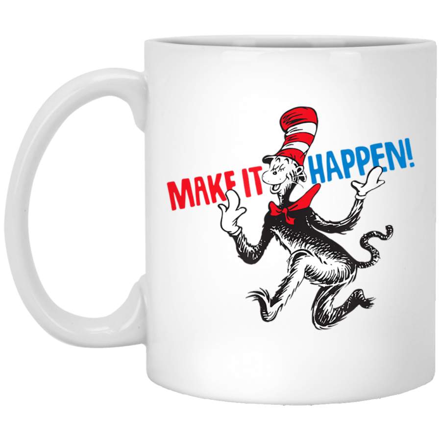 Dr Seuss Make It Happen White Mug