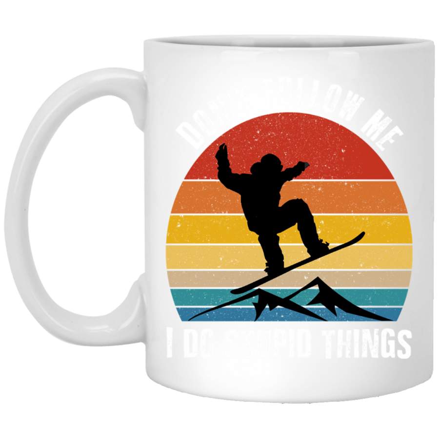 Dont Follow Me Do Stupid Things Vintage Snowboarding Skiing White Mug