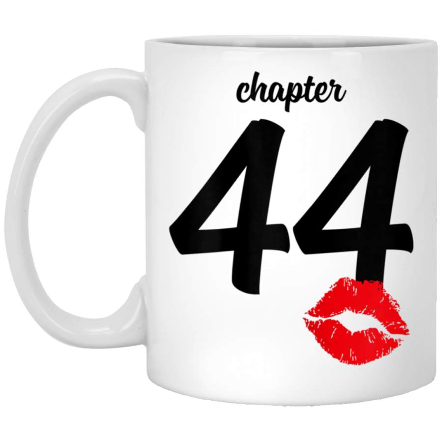 Chapter 44 years 44th happy birthday lips women gift White Mug