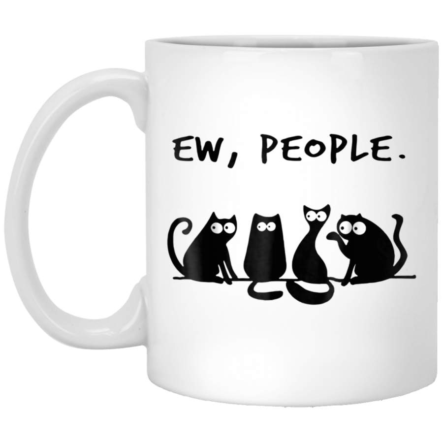 Ew people meowy cat lovers White Mug