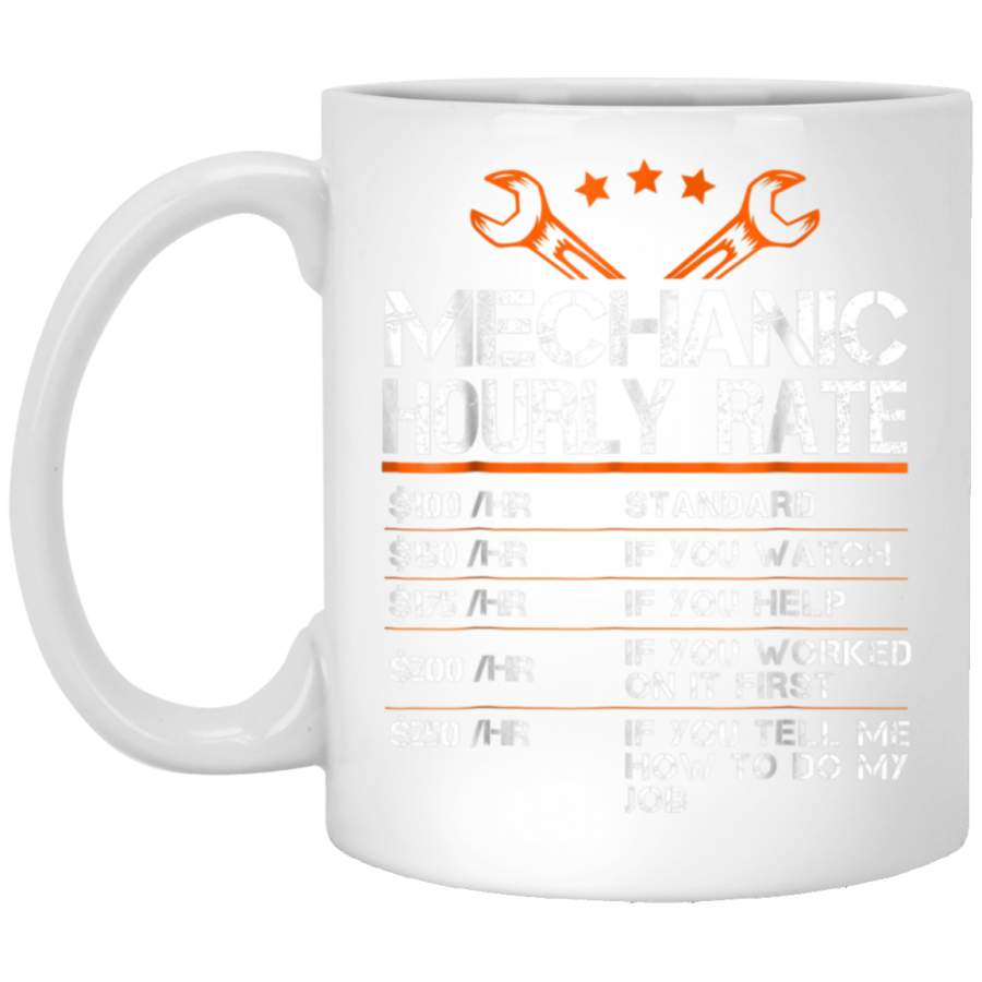 Funny Mechanic Hourly Rate Gift Labor Rates White Mug