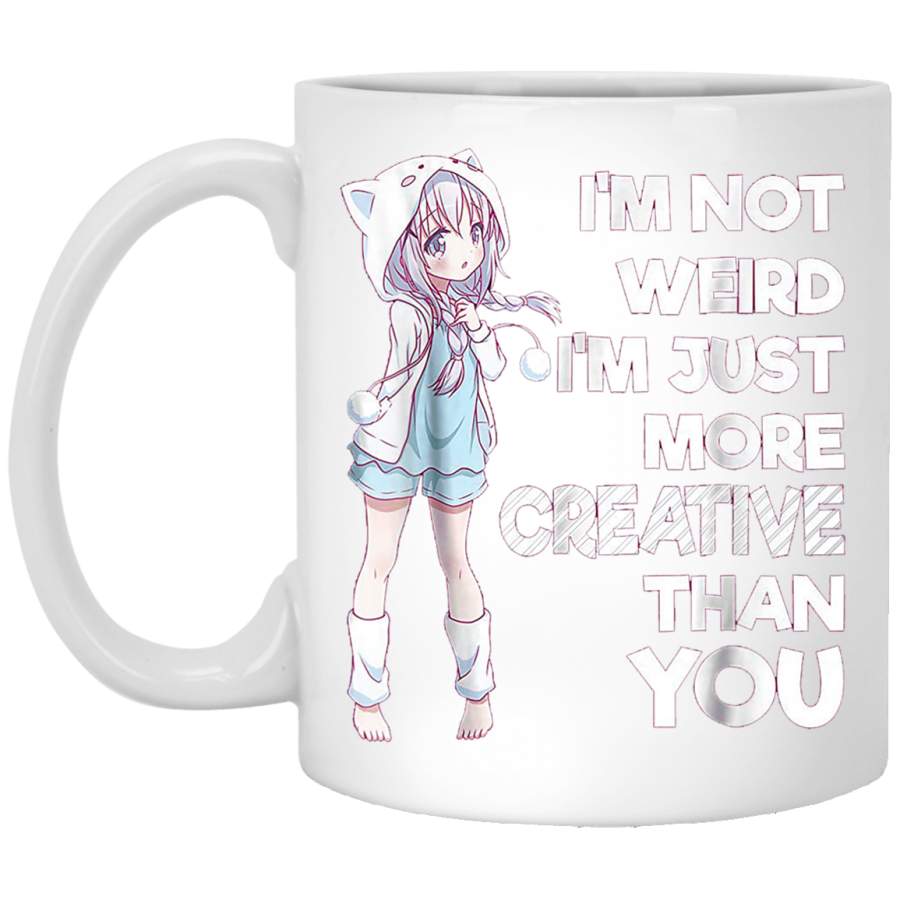 Cute Kawaii Im Not Weird Im Creative Anime White Mug