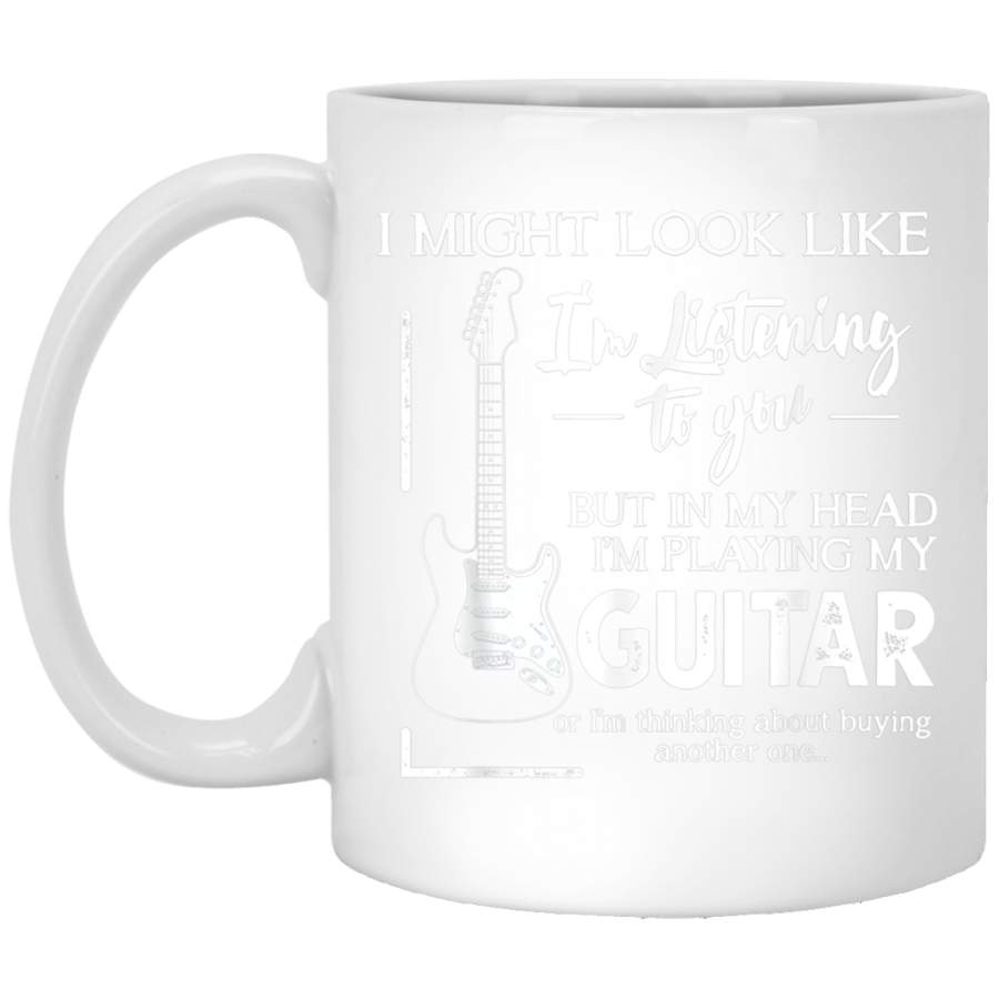 I Might Look Like Im Listening to You Music Guitar White Mug