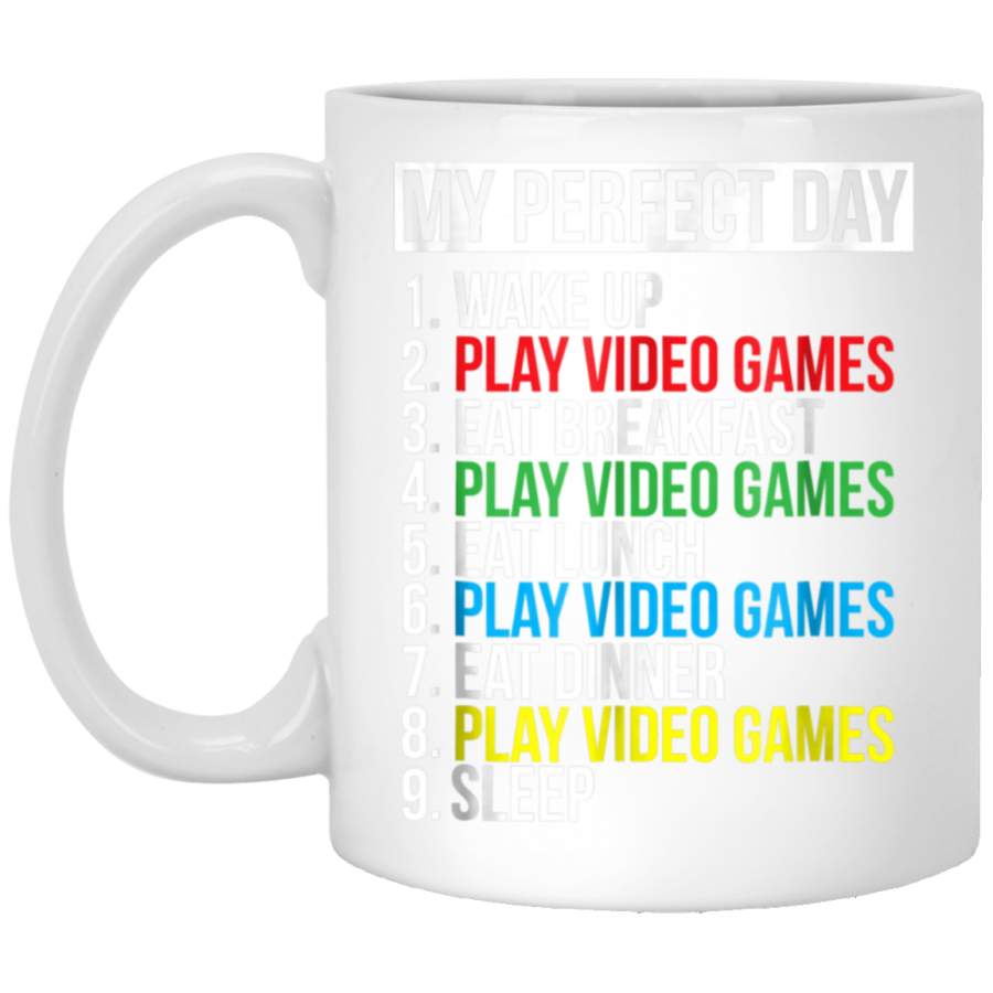 My Perfect Day Video Games Funny Cool Gamer Tee Gift White Mug