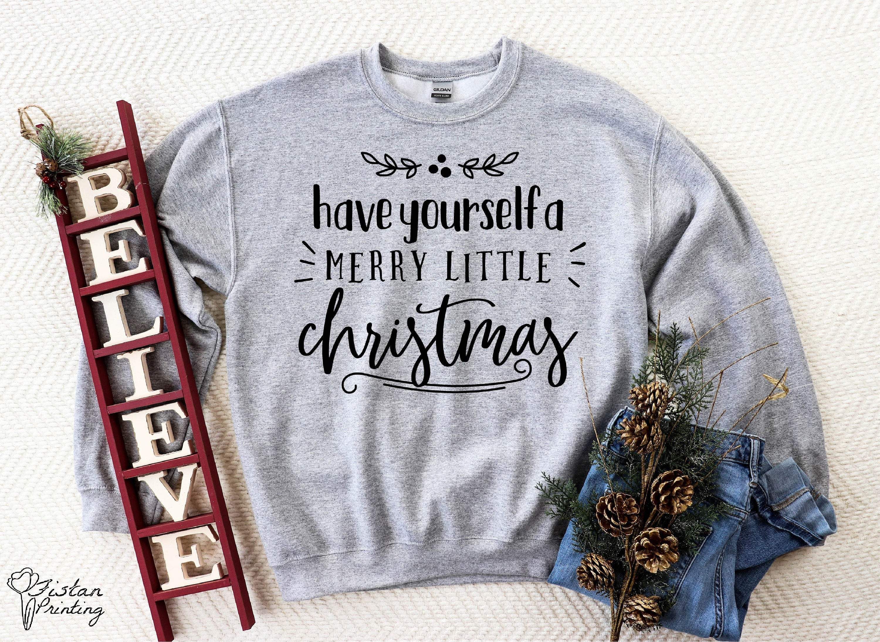 Have Yourself A Merry Little Christmas Sweater,Christmas, Holiday Sweater,Christmas Gift, Mistletoe Sweater,Christmas Ugly Family Sweater