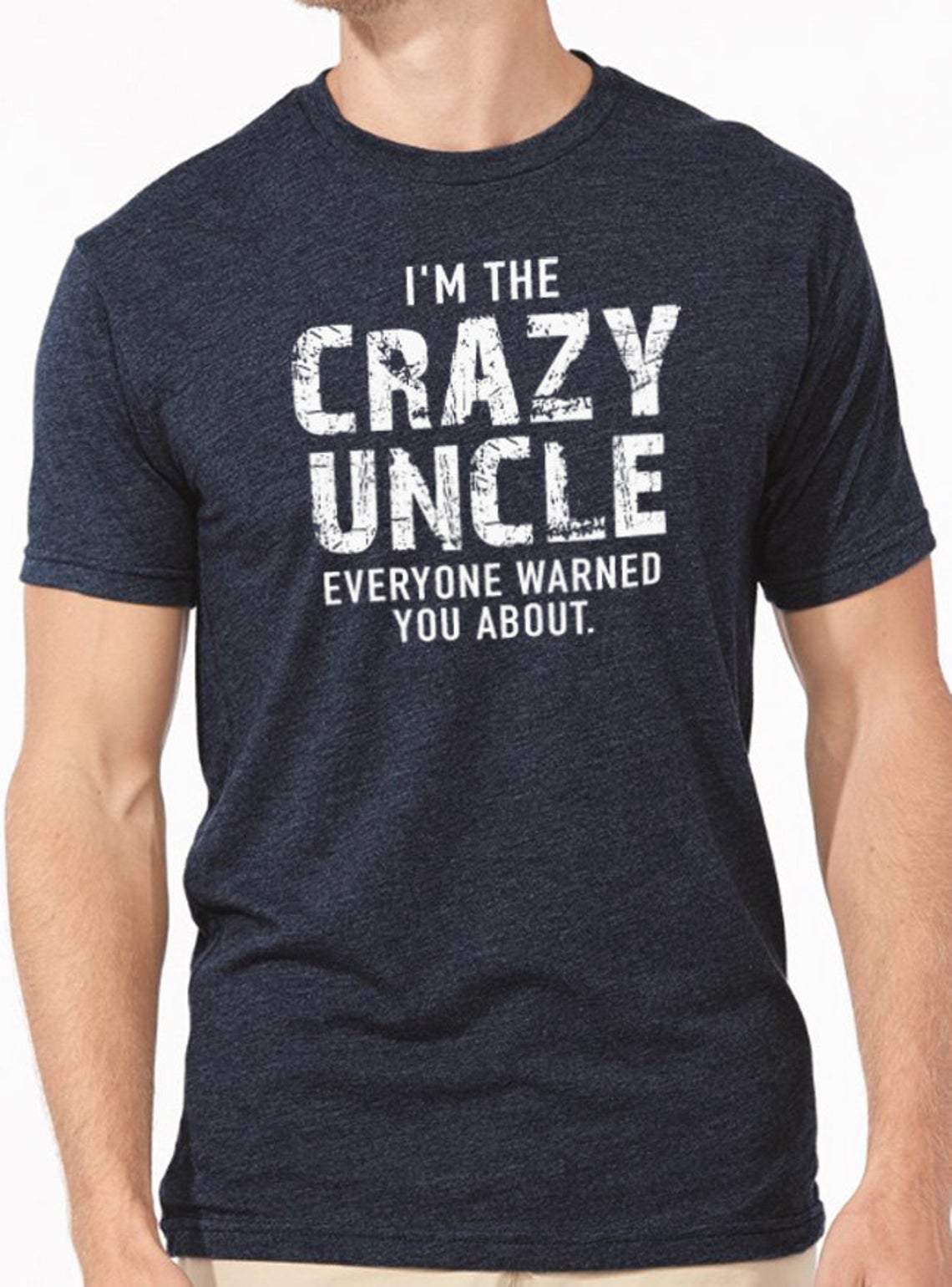 I’M The Crazy Uncle Funny Gift Shirt Hoodie, Sweater, T-Shirt Size S-5Xl