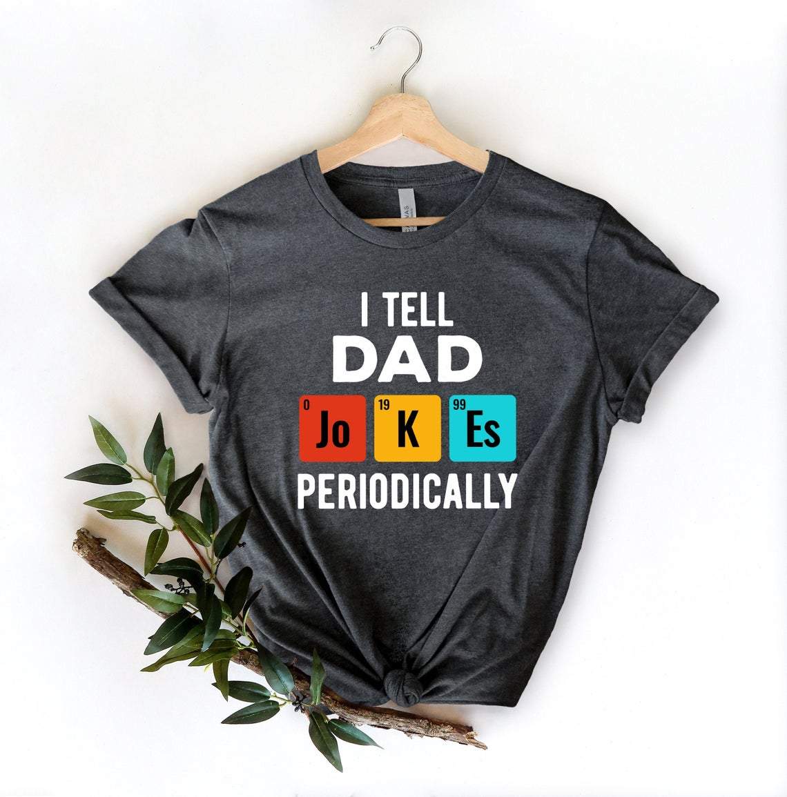 I Tell Dad Jokes Periodically Shirt Father’S Day Best Dad Shirt Hoodie, Sweater, T-Shirt Size S-5Xl