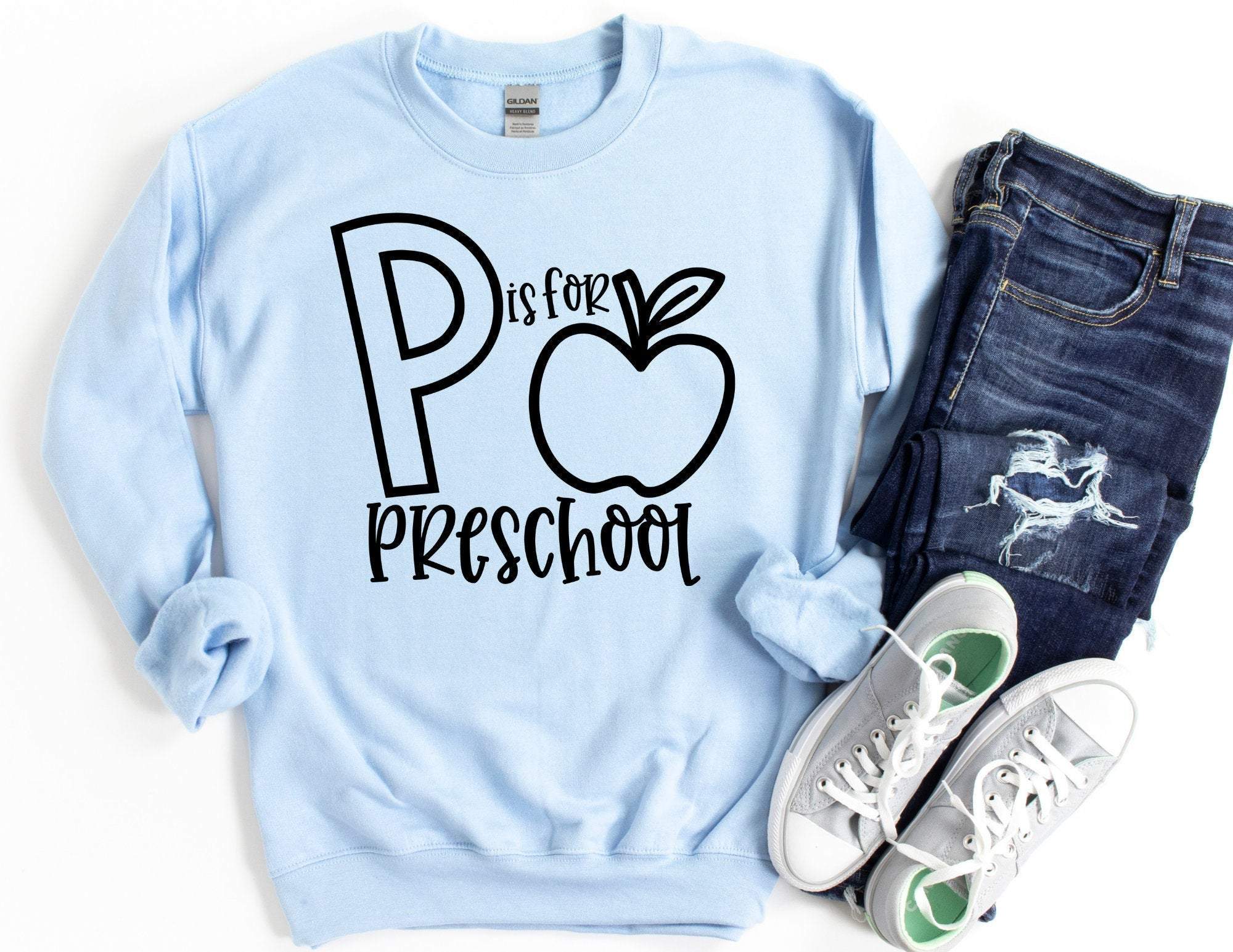 P Is For Preschool Sweatshirt, Teacher Sweatshirt, Teacher Sweater, Gift For Teacher, Preschool Sweatshirt T-Shirt Hoodie All Color Size S-5Xl