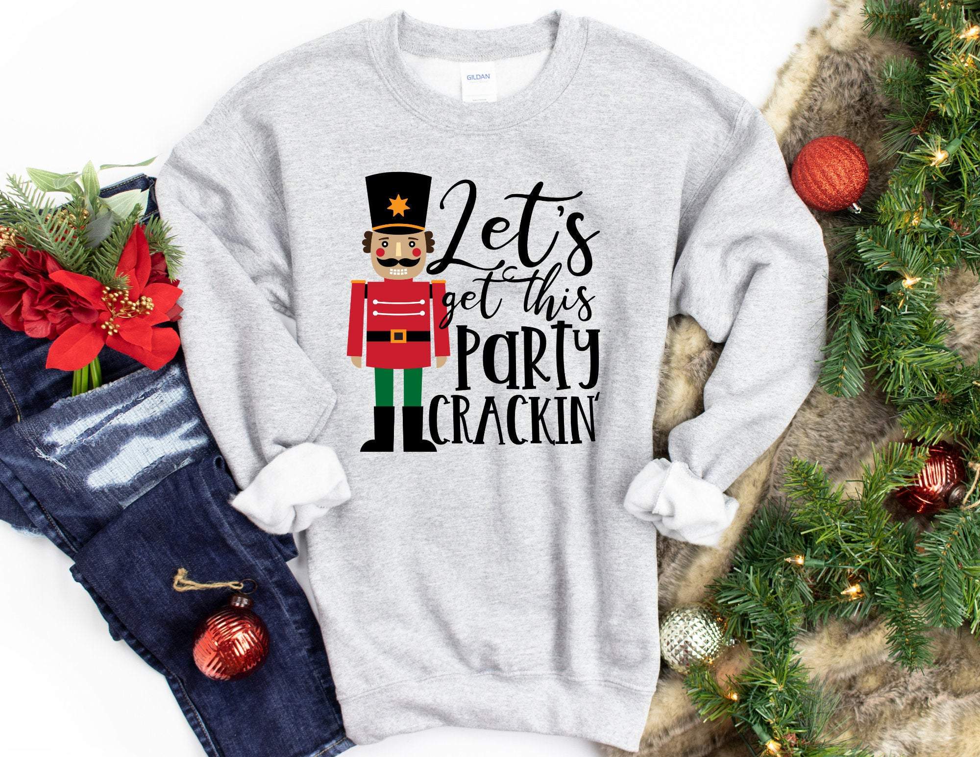 Let’S Get This Party Crackin Sweatshirt, Christmas Sweatshirt, Merry Christmas Sweater, Nutcracker Sweatshirt, Christmas Gift T-Shirt Hoodie All Color Size S-5Xl