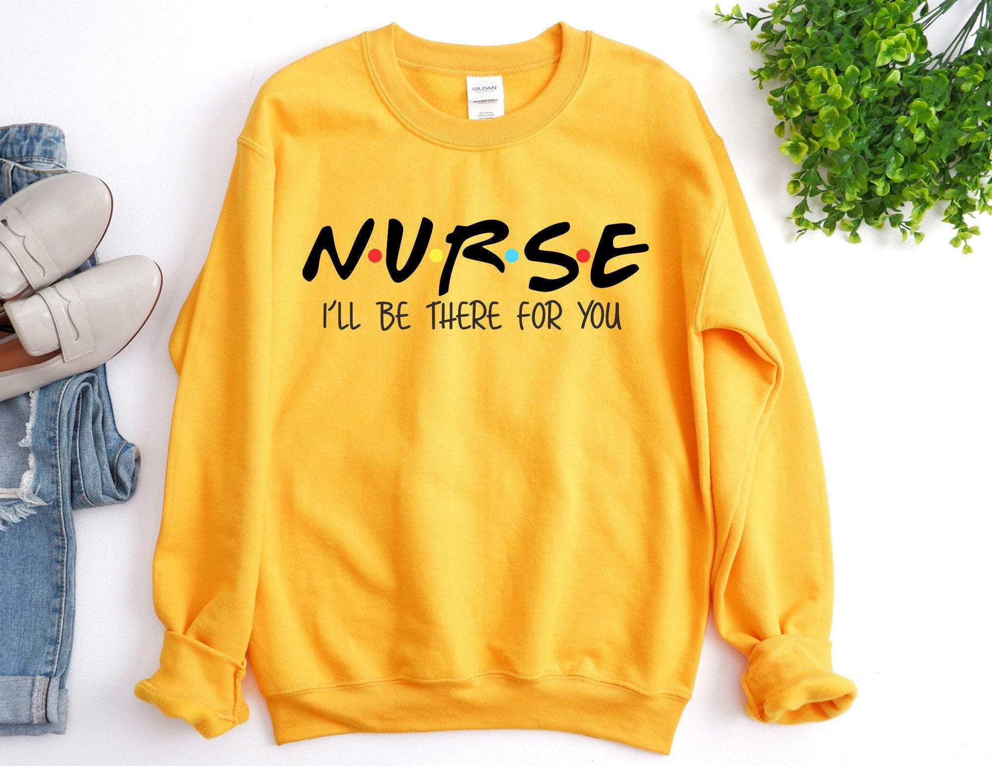 Nurse I’Ll Be There For You Sweatshirt, Nursing Sweatshirt, Nursing School Sweater, Gift For Nurse, Nursing School Grad T-Shirt Hoodie All Color Size S-5Xl