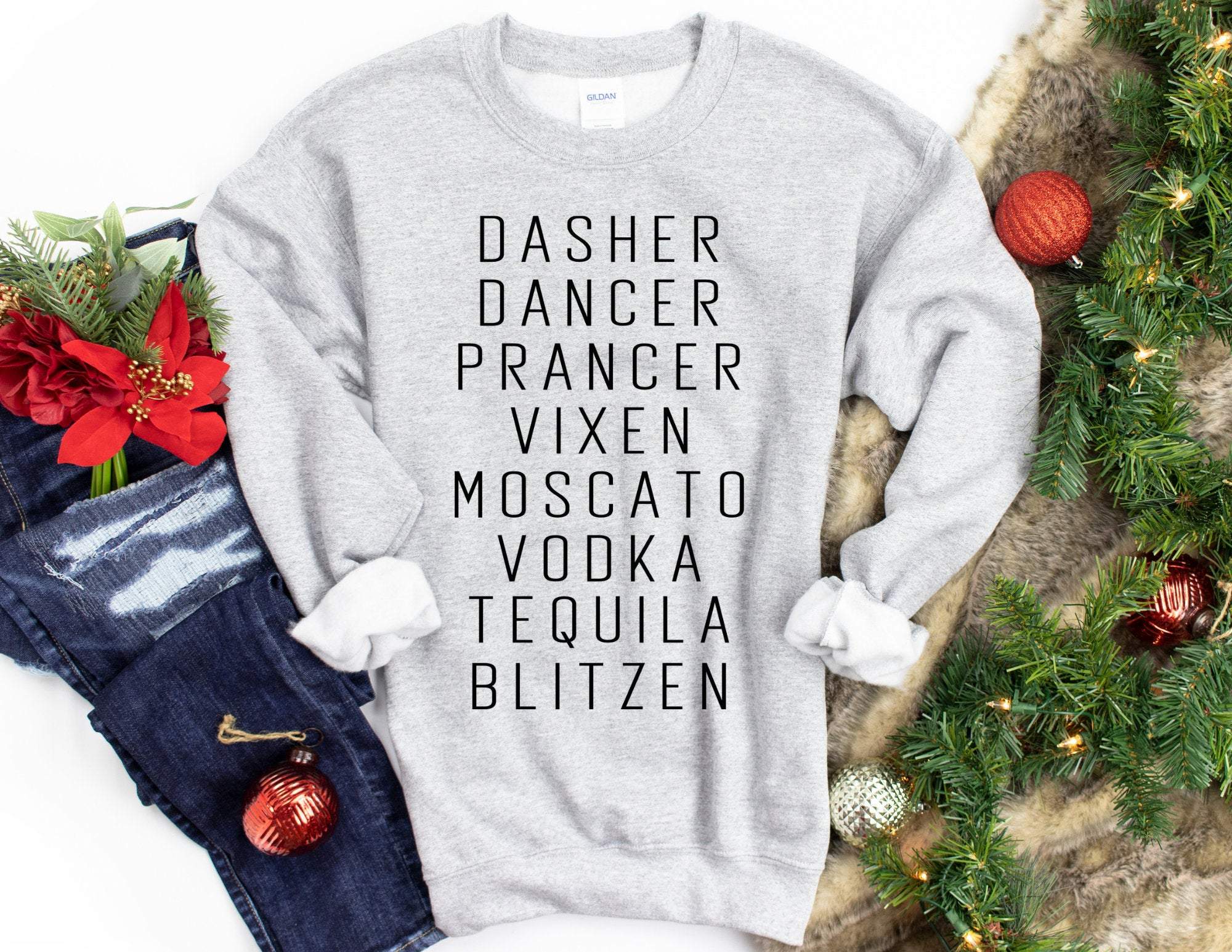 Dasher Dancer Prancer Vixen Moscato Vodka Tequila Blitzen Sweatshirt, Funny Christmas Sweatshirt, Christmas Shirts, Christmas Sweater T-Shirt Hoodie All Color Size S-5Xl