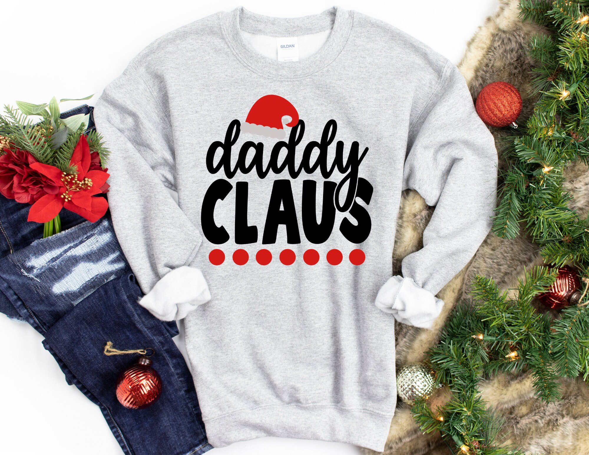 Daddy Claus Sweater, Daddy Christmas Sweatshirt, Daddy Christmas Sweater, Holiday Shirt, Christmas Gift, Matching Family Christmas Shirts T-Shirt Hoodie All Color Size S-5Xl