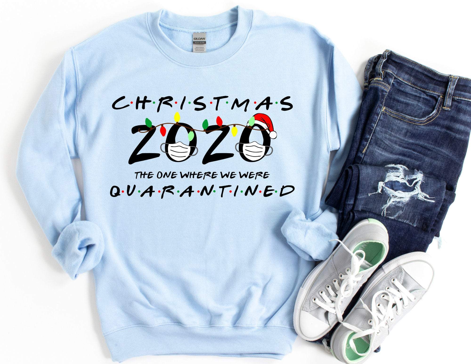 Christmas The One Where We Were Quarantined Sweatshirt, Christmas Sweatshirt, Christmas Sweater, Funny Christmas Sweater, Christmas Gift T-Shirt Hoodie All Color Size S-5Xl