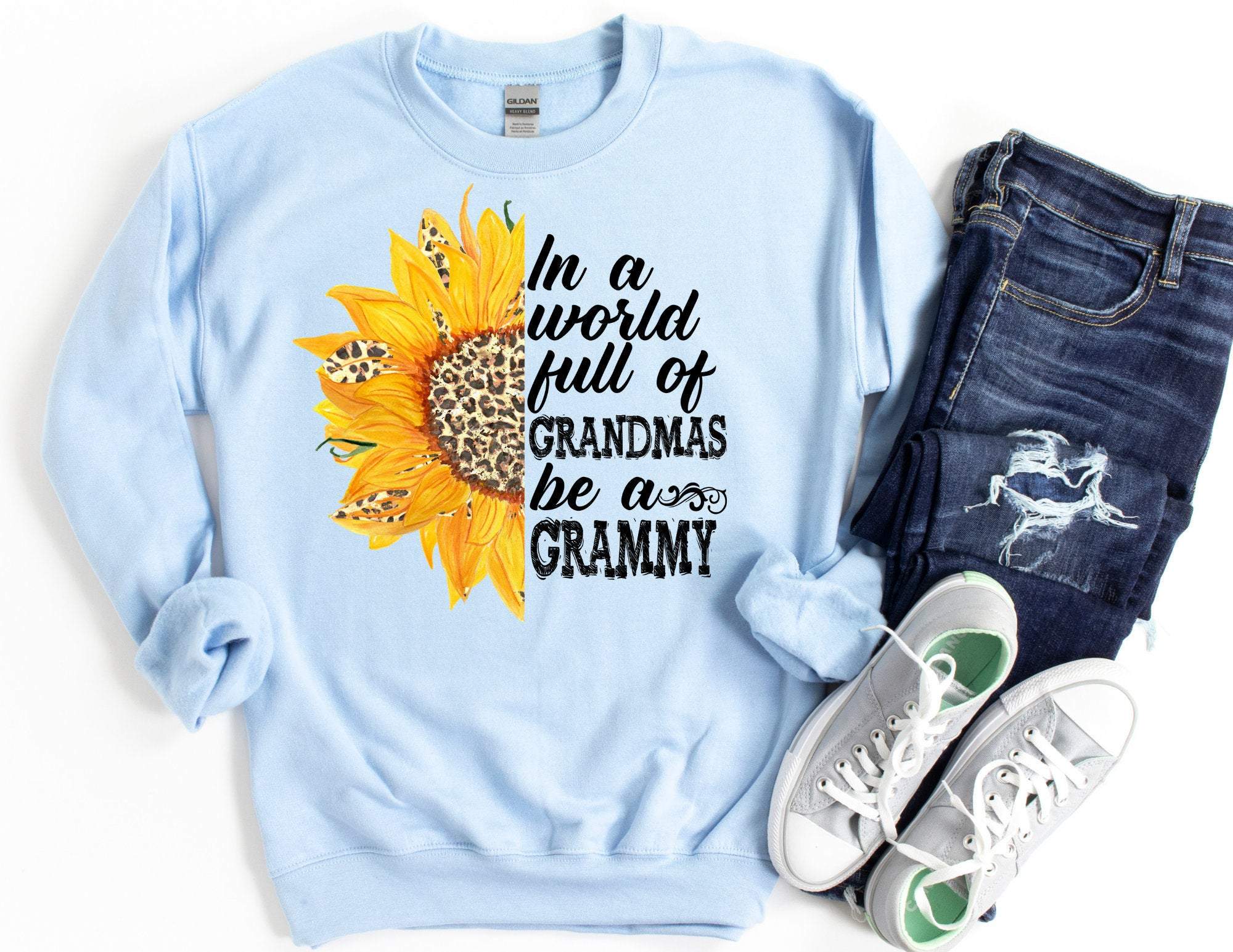 In A World Full Of Grandmas Be A Grammy Sweater, Grammy Sweatshirt, Grammy Sweater, Grandma Sweater, Grandma Gift T-Shirt Hoodie All Color Size S-5Xl